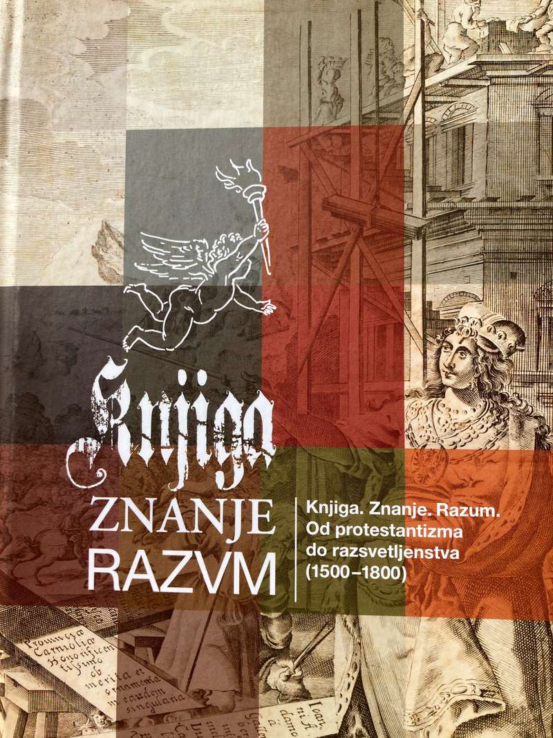 Knjiga. Znanje. Razum  Od protestantizma do razsvetljenstva (1500–1800)