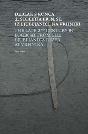 Andrej Gaspari: Deblak s konca 2. stoletja pr. n. št. iz Ljubljanice na Vrhniki: študija o ladjah in čolnih predrimskega in rimskega Navporta z orisom plovbe na Ljubljanskem barju med prazgodovino in novim vekom