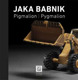 Jaka Babnik: Pigmalion